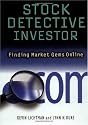 The Stock Detective Investor: Beat Online Hype and Unearth the Real Stock Market Winners
