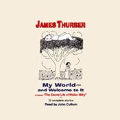 My World - and Welcome to It | [James Thurber]