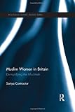 Muslim women in Britain : de-mystifying the Muslimah