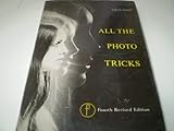 All the photo-tricks : ways and ideas off the beaten track
