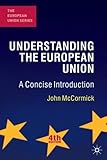 Understanding the European Union : a concise introduction