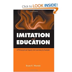 Imitation and Education: A Philosophical Inquiry into Learning Example (Suny Series, Philosophy of Education)