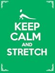 Keep Calm and Stretch: 44 Stretching...