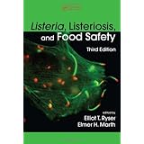 listeria listeriosis and food safety third edition food science and technology