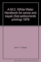 A White Water Handbook for Canoe and Kayak