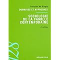 Sociologie de la famille contemporaine: Domaines et approches