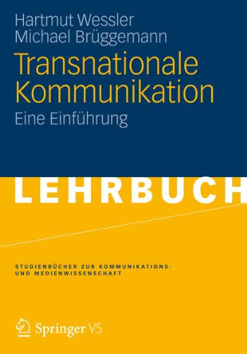 Transnationale Kommunikation: Eine Einführung (Studienbücher zur Kommunikations- und Medienwissenschaft) (German Edition)