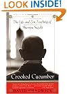 Crooked Cucumber: The Life and Zen Teaching of Shunryu Suzuki