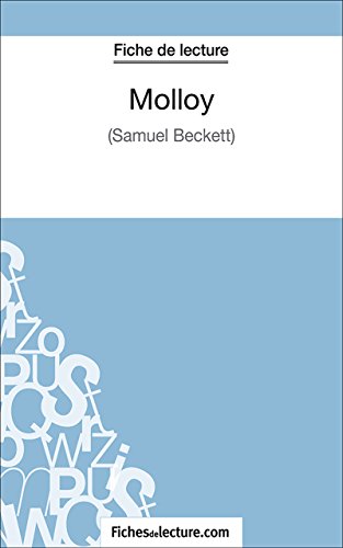 Molloy: Analyse complète de l'oeuvre (French Edition)