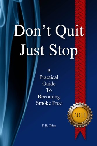 DON'T QUIT - JUST STOP