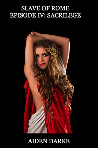 Slave of Rome Episode 4: Sacrilege