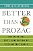 Better than Prozac: Creating the Next Generation of Psychiatric Drugs