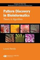 Pattern Discovery in Bioinformatics: Theory & Algorithms (Chapman & Hall Crc Mathematical & Computational Biology Series)