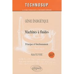 Machines a Fluides Principes & Fonctionnement G�nie Energ�tique Niveau C Nouvelle Edition