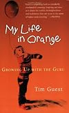 My Life in Orange: Growing Up with the Guru