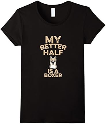 Women's My Better Half is a Boxer T-Shirt Medium Black