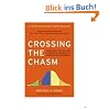Crossing the Chasm: Marketing and Selling Disruptive Products to Mainstream Customers (Collins Business Essentials)