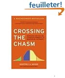 Crossing the Chasm: Marketing and Selling Disruptive Products to Mainstream Customers