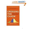 Crossing The Chasm: Marketing and Selling Disruptive Products to Mainstream Customers