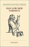 Das Lob der Torheit - Erasmus von Rotterdam