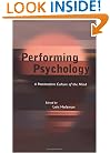 Performing Psychology: A Postmodern Culture of the Mind