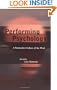 Performing Psychology: A Postmodern Culture of the Mind
