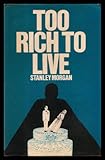 Too rich to live