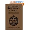 The Hermetic Brotherhood of Luxor: Initiatic and Historical Documents of an Order of Practical Occultism