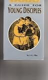 A Guide for Young Disciples (Family Titles)