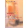 Leading with Nothing to Lose: Training in the Exercise of Power: Training in the Exercise of Power: Undefended Leader Pt. 2