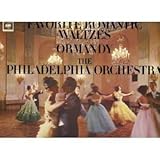 Favorite Romantic Waltzes. Ormandy. The Philadelphia Orchestra