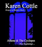 Athena and The Cyclopes - New beginnings ... (Keepers of Balance Book 1)