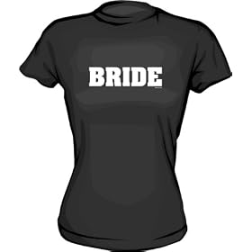 Bride Women's tee Shirt in 6 Colors Small thru XXL