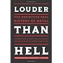 Louder Than Hell: The Definitive Oral History of M&hellip von Jon Wiederhorn