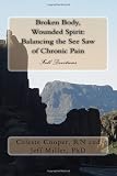 Broken Body, Wounded Spirit: Balancing the See Saw of Chronic Pain: Fall Devotions (Volume 1)