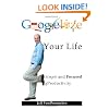 Google'lize Your Life