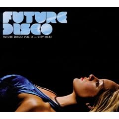 Future Disco 3 - City Heat