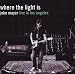 Where the Light Is: John Mayer Live in Los Angeles von John Mayer - alle Infos