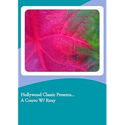 Hollywood Classic Presents... A Convo W/ Roxy