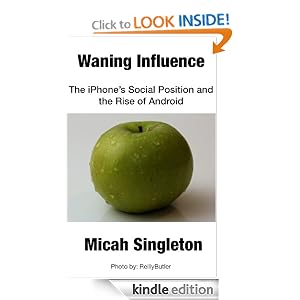 Waning Influence: The iPhone's Social Position and Rise of Android