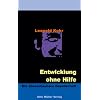 Entwicklung ohne Hilfe. Die �berschaubare Gesellschaft