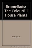 Bromeliads : the colourful house plants
