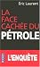 La face cach�e du p�trole