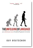 The Unfolding of Language: An Evolutionary Tour of Mankind's Greatest Invention