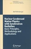 Nuclear Condensed Matter Physics with Synchrotron Radiation: Basic Principles, Methodology and Applications (Springer Tracts in Modern Physics)
