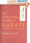 The Twenty Guiding Principles of Karate: The Spiritual Legacy of the Master