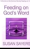 Feeding on God's word : reflections on the Common Worship readings for year B