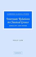 Interstate Relations in Classical Greece: Morality and Power (Cambridge Classical Studies)