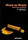 Nazis on Speed: Drogen im 3 - Reich - 