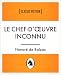 Le Chef-dEuvre inconnu (The Unknown Masterpiece, French Language Edition) (French Edition)